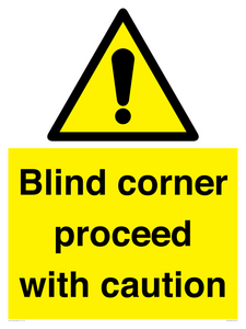  Blind corner proceed with caution Sign